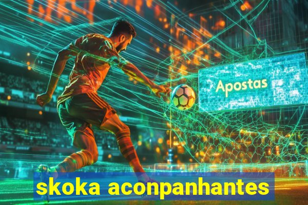 skoka aconpanhantes